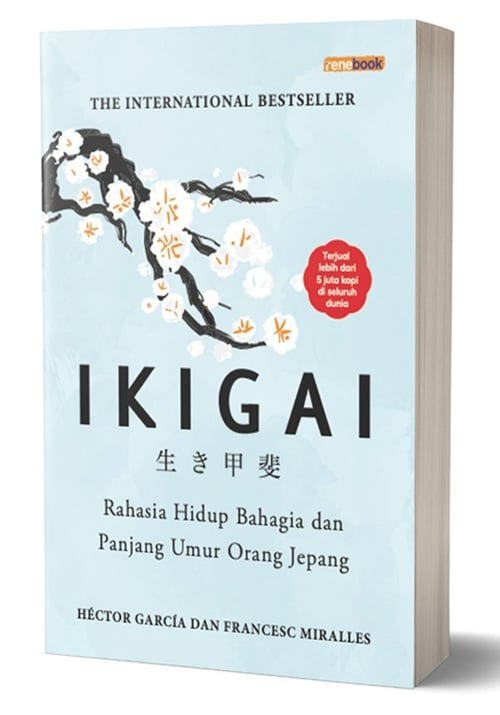 Ikigai: Rahasia Hidup Bahagia dan Panjang Umur Orang Jepang